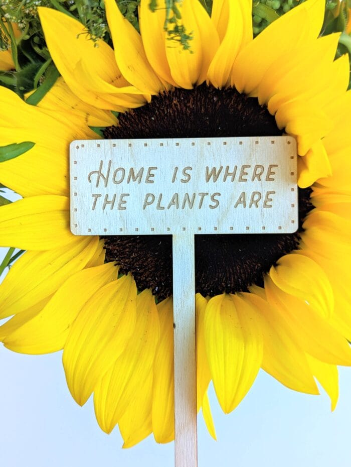 Home Is Where The Plants Are Garden Marker Spring